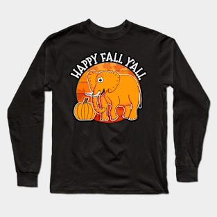 Happy Fall Y'All Elephant Autumn Thanksgiving Long Sleeve T-Shirt